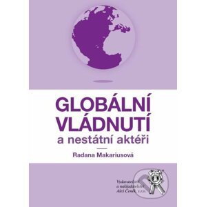 Globální vládnutí a nestátní aktéři - Radana Makariusová