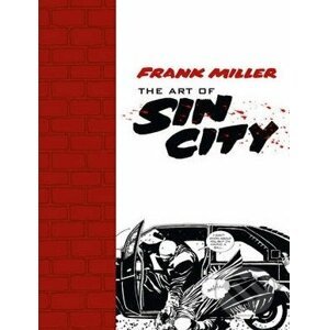 The Art of Sin City - Frank Miller