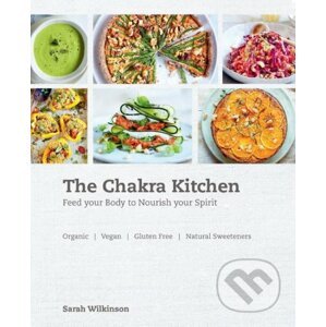 The Chakra Kitchen - Sarah Wilkinson