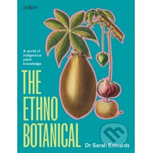 The Ethnobotanical - Sarah Edwards