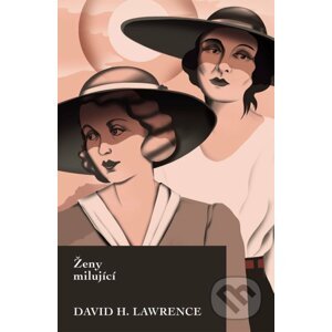 Ženy milující - David H. Lawrence
