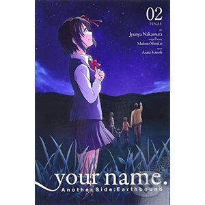 your name. Another Side: Earthbound 2 (manga) - Makoto Shinkai, Jyunya Nakamura (ilustrátor), Arata Kanoh