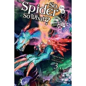 So I'm a Spider, So What? 3 (light novel) - Okina Baba, Tsukasa Kiryu (ilustrátor)