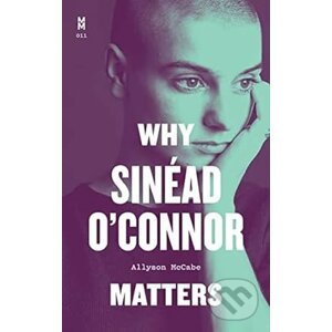 Why Sinead O'Connor Matters - Allyson McCabe