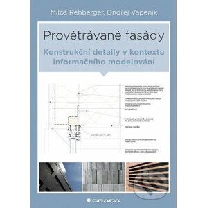 Provětrávané fasády - Miloš Rehberger, Ondřej Vápeník