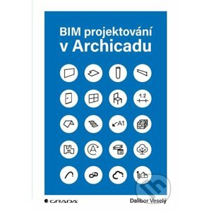 BIM projektování v Archicadu - Dalibor Veselý
