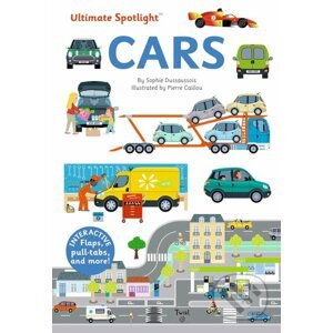Ultimate Spotlight: Cars - Sophie Dussaussois, Pierre Caillou (Ilustrátor)