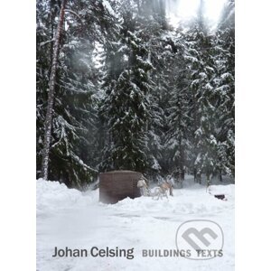 Johan Celsing: Buildings, Texts - Park Books