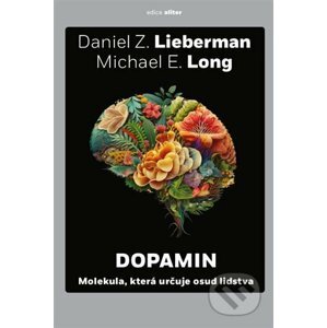 Dopamin - Daniel Z. Lieberman