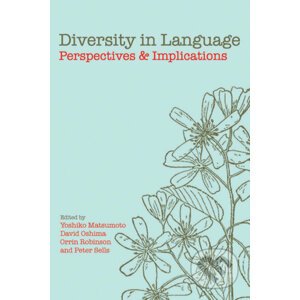 Diversity in Language - Yoshiko Matsumoto, David Oshima, Orrin Robinson, Peter Sells