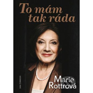 To mám tak ráda Marie Rottrová - Dana Čermáková