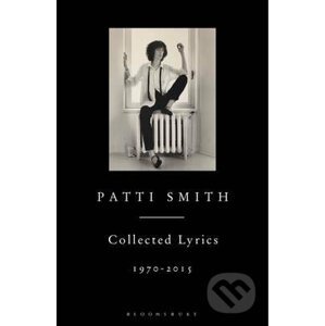 Collected Lyrics, 1970-2015 - Patti Smith