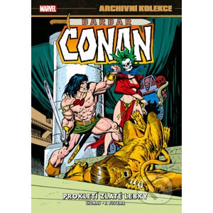 Archivní kolekce Barbar Conan 3 - Prokletí zlaté lebky - Roy Thomas, John Buscema (Ilustrátor), Neal Adams (Ilustrátor), Rich Buckler (Ilustrátor)