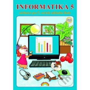 Informatika 5 - učebnice - Jana Morbacherová