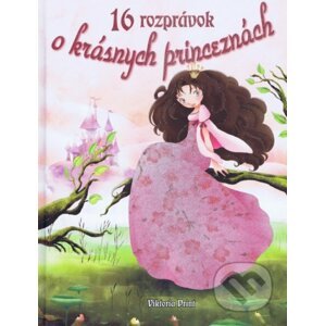 16 rozprávok o krásnych princeznách - Viktoria Print