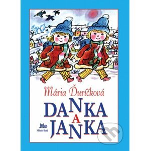 Danka a Janka - Mária Ďuríčková, Božena Plocháňová (ilustrátor)