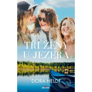 Tři ženy u jezera - Dora Heldt