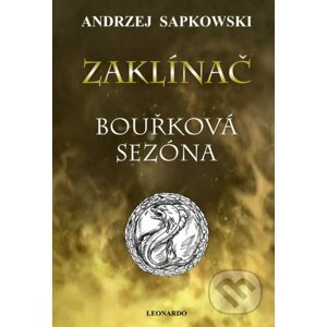 Zaklínač - Bouřková sezóna - Andrzej Sapkowski