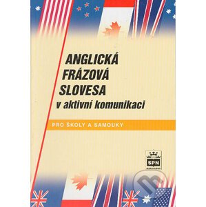 Anglická frázová slovesa v aktivní komunikaci - Jiří Kostečka