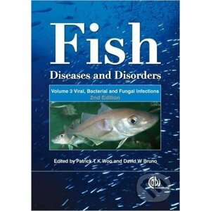 Fish Diseases and Disorders - Patrick T.K. Woo