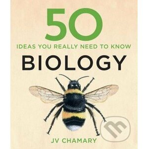 50 Biology Ideas You Really Need to Know - J.V. Chamary
