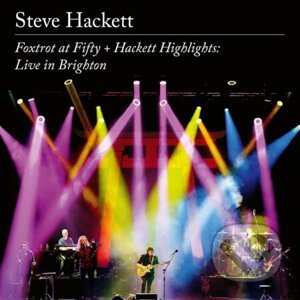 Steve Hackett: Foxtrot at Fifty + Hackett Highlights: Live in Brighton LP - Steve Hackett