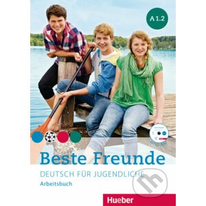 Beste Freunde A1.2 - Arbeitsbuch - Manuela Georgiakaki, Monika Bovermann, Christiane Seuthe