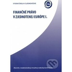 Finančné právo v zjednotenej Európe I. - Vysoká škola Danubius
