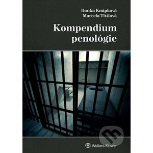 Kompendium penológie - Danka Knápková, Marcela Tittlová