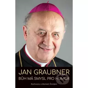 E-kniha Jan Graubner - Bůh má smysl pro humor - Marek Šmíd, Jan Graubner