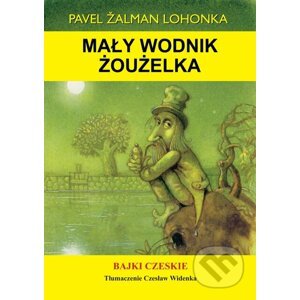 Mały wodnik Żoużelka - Pavel Žalman Lohonka