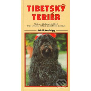 Tibetský teriér - Všetko o tibetskom teriérovi. - Adolf Kraßnigg,