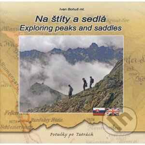 Na štíty a sedlá / Exploring peaks and seddles - Ivan Bohuš