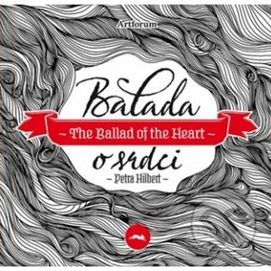 Balada o srdci / The Ballad of the Heart - Petra Hilbert