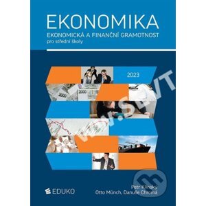 Ekonomika – ekonomická a finanční gramotnost pro SŠ - Petr Klínský, Otto Münch