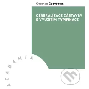 Generalizace zástavby s využitím typifikace - Otomar Gottstein
