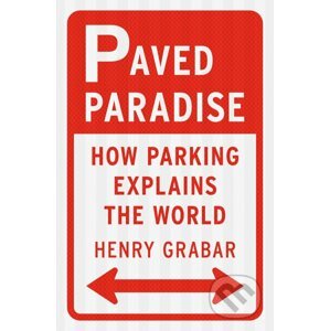 Paved Paradise - Henry Grabar