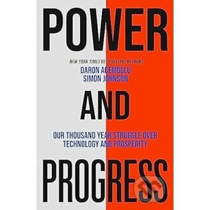 Power and Progress - Simon Johnson, Daron Acemoglu