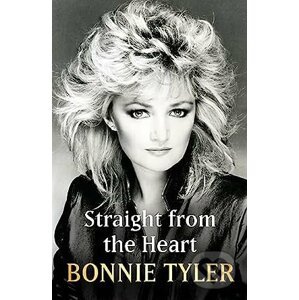 Straight from the Heart - Bonnie Tyler
