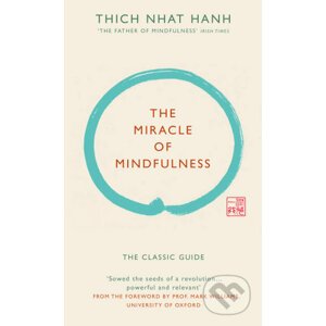 The Miracle of Mindfulness - Thich Nhat Hanh