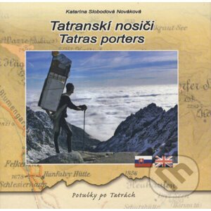 Tatranskí nosiči / Tatras porters - Katarína Slobodová Nováková