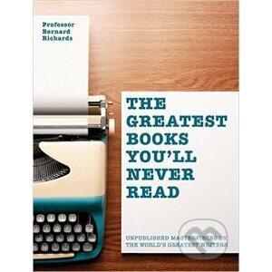 Greatest Books You'll Never Read - Erica Jarnes
