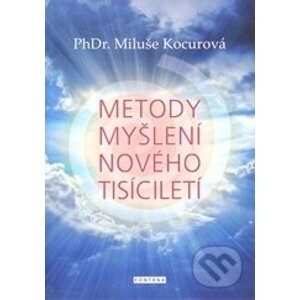 Metody myšlení nového tisíciletí - Miluše Kocurová