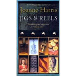 Jigs and Reels - Joanne Harris