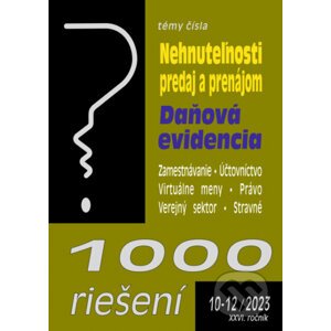 1000 riešení č. 10-12 / 2023 - Nehnuteľnosti – predaj a prenájom - Poradca s.r.o.