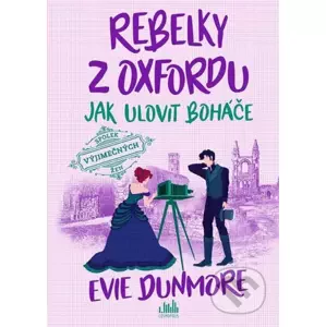 E-kniha Rebelky z Oxfordu - Jak ulovit boháče - Evie Dunmore