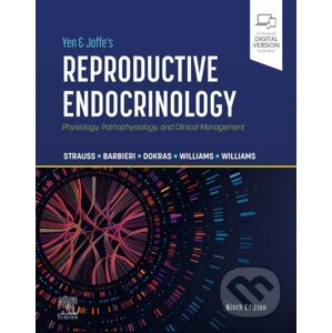 Yen & Jaffe's Reproductive Endocrinology - Jerome F. Strauss, Robert L. Barbieri, Anuja Dokras