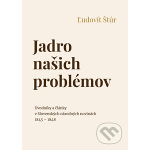 E-kniha Jadro našich problémov - Ľudovít Štúr