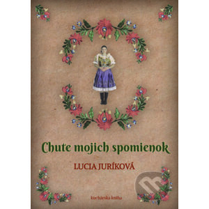 Chute mojich spomienok - Lucia Juríková