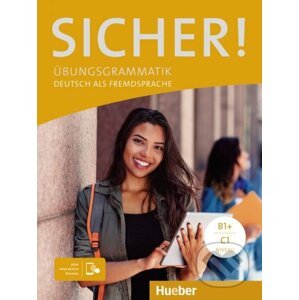 Sicher! B1+ Übungsgrammatik plus interaktive Version - Max Hueber Verlag
